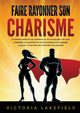 Faire rayonner son CHARISME, Lakefield Victoria
