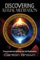 Discovering Ritual Meditation, Brown Carlton Bradley