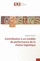 Contribution ? un mod?le de performance de la chane logistique, CHARKAOUI-A