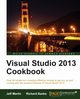 Visual Studio 2013 Cookbook, Martin Jeff