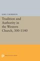 Tradition and Authority in the Western Church, 300-1140, Morrison Karl F.