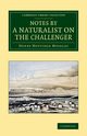 Notes by a Naturalist on the Challenger, Moseley Henry Nottidge