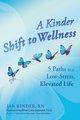 A Kinder Shift to Wellness, Kinder Jan