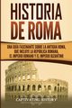 Historia de Roma, History Captivating