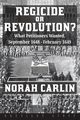 Regicide or Revolution?, Carlin Norah