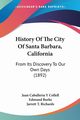History Of The City Of Santa Barbara, California, Collell Juan Caballeria Y