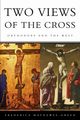 Two Views of the Cross, Mathewes-Green Frederica