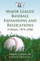 Major League Baseball Expansions and Relocations, Jozsa Frank P.
