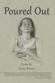 Poured Out, Bruner Keeley