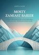 Mosty zamiast barier, Caek Anita