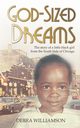 God-Sized Dreams, Williamson Debra