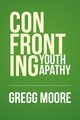 Confronting Youth Apathy, Moore Gregg