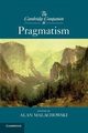 The Cambridge Companion to Pragmatism, 