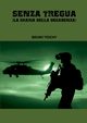 SENZA TREGUA (la sharia della decadenza), Toschy Bruno