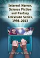 Internet Horror, Science Fiction and Fantasy Television Series, 1998-2013, Terrace Vincent