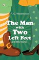 The Man With Two Left Feet, Wodehouse P.G.