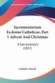 Sacramentarium Ecclesiae Catholicae, Part 1 Advent And Christmas, Catholic Church