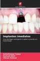 Implantes imediatos, Yadav Satishkumar