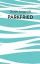 Parkfried, Jungwirth Guido