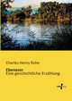 Ebenezer, Rohe Charles Henry