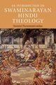 An Introduction to Swaminarayan Hindu             Theology, Paramtattvadas Sadhu