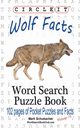 Circle It, Wolf Facts, Word Search, Puzzle Book, Lowry Global Media LLC