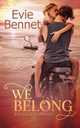 We Belong, Bennet Evie