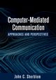 Computer-Mediated Communication, Sherblom John  C.