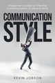Communication Style, Jobson Kevin