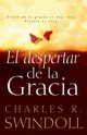El despertar de la gracia, Swindoll Charles R.