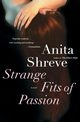 Strange Fits of Passion, Shreve Anita