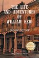 The Life and Adventures of William Reid, Reid William  D.