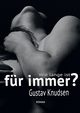 Wie lange ist fr immer?, Knudsen Gustav