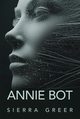 Annie Bot, Greer Sierra