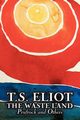 The Waste Land, Prufrock, and Others by T. S. Eliot, Poetry, Drama, Eliot T. S.