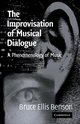 The Improvisation of Musical Dialogue, Benson Bruce