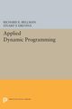 Applied Dynamic Programming, Bellman Richard E.