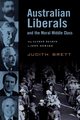 Australian Liberals and the Moral Middle Class, Brett Judith