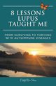 8 Lessons Lupus Taught Me, Stone CallyRae