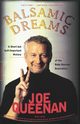 Balsamic Dreams, Queenan Joe