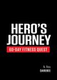 Hero's Journey 60 Day Fitness Quest, Rey N.