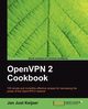 Openvpn 2 Cookbook, Just Keijser Jan