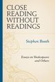 Close Reading without Readings, Booth Stephen