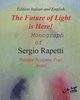 The Future of Light is Here!, Rapetti Sergio