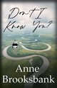 Don't I Know You?, Brooksbank Anne