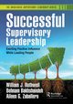 Successful Supervisory Leadership, Rothwell William J.