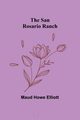 The San Rosario Ranch, Elliott Maud Howe