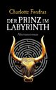 Der Prinz im Labyrinth, Fondraz Charlotte