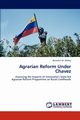 Agrarian Reform Under Chavez, McKay Benedict M.