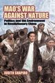 Mao's War Against Nature, Shapiro Judith
